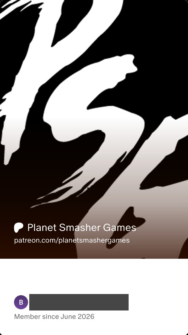 A Planet Smasher Games Patreon membership card showing a member since June 2026